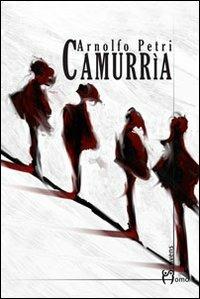 Camurria - Arnolfo Petri - Libro Homo Scrivens 2012, Dieci | Libraccio.it