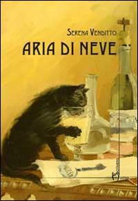 Aria di neve. La prima indagine di Mycroft, il gatto detective - Serena Venditto - Libro Homo Scrivens 2014, Dieci | Libraccio.it