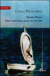 Gianni Pisani. Uno scrittore legge un pittore