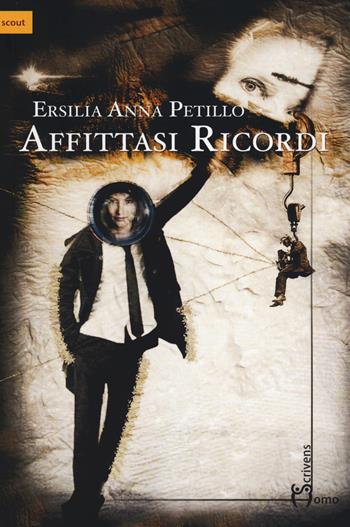 Affittasi ricordi - Ersilia A. Petillo - Libro Homo Scrivens 2014, Scout | Libraccio.it