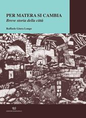 Per Matera si cambia. Breve storia della città