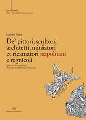 De' pittori, scultori, architetti, miniatori et ricamatori napolitani e regnicoli