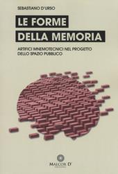 Le forme della memoria. Artifici mnemotecnici nel progetto dello spazio pubblico