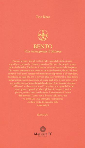Bento. Vita immaginata di Spinoza - Tino Rizzo - Libro Malcor D' 2019, Narrazioni | Libraccio.it