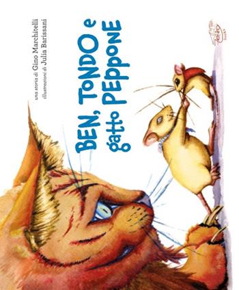 Ben, Tondo e gatto Peppone - Gino Marchitelli - Libro Zefiro 2017, Hamelin e le magiche terre | Libraccio.it