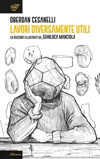 Lavori diversamente utili - Oberdan Cesanelli - Libro Zefiro 2019, Silhoutte | Libraccio.it