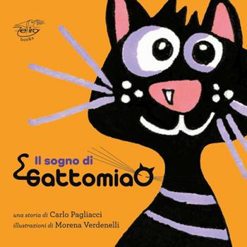 Il sogno di Gattomiao. Ediz. a colori - Carlo Pagliacci - Libro Zefiro 2021, Hamelin e le magiche terre | Libraccio.it