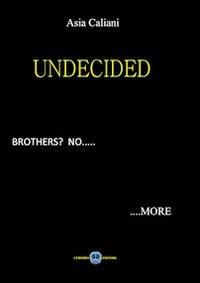 Undecided - Asia Caliani - Libro Cerebro 2013 | Libraccio.it