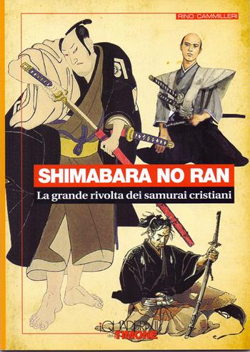 Shimabara no ran. La grande rivolta dei samurai cristiani - Rino Cammilleri - Libro Il Timone 2012, I quaderni del timone | Libraccio.it