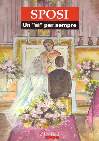Sposi. Un «sì» per sempre  - Libro Il Timone 2014, I quaderni del timone | Libraccio.it