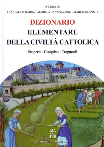 Dizionario elementare della civiltà cattolica. Scoperte, conquiste traguardi  - Libro Il Timone 2018 | Libraccio.it