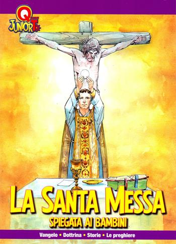La santa messa spiegata ai bambini  - Libro Il Timone 2018 | Libraccio.it