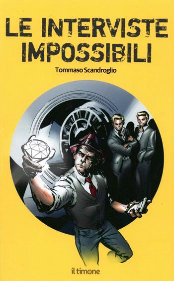 Le interviste impossibili - Tommaso Scandroglio - Libro Il Timone 2021 | Libraccio.it