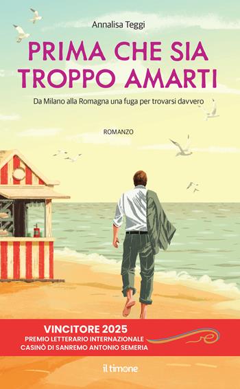 Prima che sia troppo amarti - Annalisa Teggi - Libro Il Timone 2025 | Libraccio.it