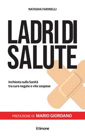 Ladri di salute. Inchiesta sulla sanità tra cure negative e vite sospese