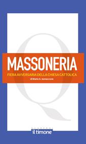 La massoneria. Fiera avversaria della chiesa cattolica