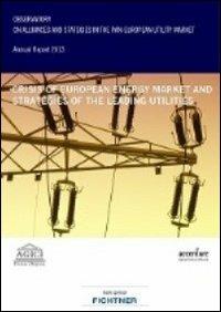 Crisis of european energy market and strategies of the leading utilities  - Libro Agici Publishing 2013, M&A | Libraccio.it