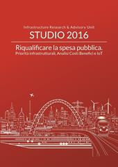 Riqualificare la spesa pubblica. Priorità infrastrutturali, analisi costi benefici e IoT