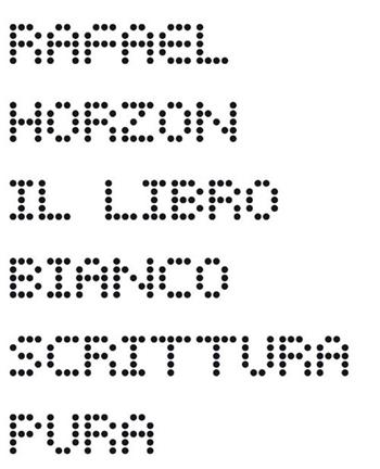 Il libro bianco - Rafael Horzon - Libro Scritturapura Casa Editrice 2013, Paprika | Libraccio.it