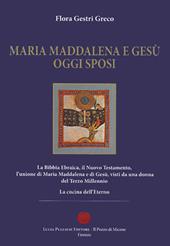 Maria Maddalena e Gesù oggi sposi