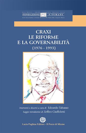 Craxi. Le riforme e la Governabilità (1976-1993) - Edoardo Tabasso, Zeffiro Ciuffoletti - Libro Il Pozzo di Micene 2019, Piccola biblioteca del riformismo socialista | Libraccio.it