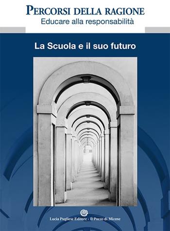 Percorsi della ragione. Educare alla responsabilità  - Libro Il Pozzo di Micene 2021 | Libraccio.it