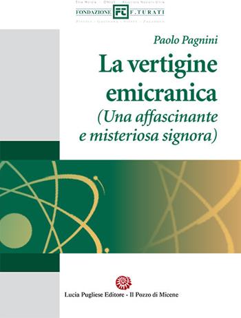 La vertigine emicranica (Una affascinante e misteriosa Signora) - Paolo Pagnini - Libro Il Pozzo di Micene 2022, Quaderni | Libraccio.it