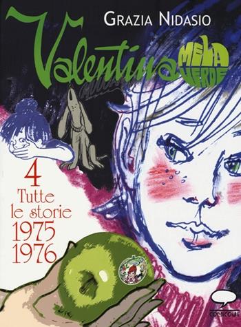 Valentina Mela Verde. Vol. 4: Tutte le storie 1975-1976 - Grazia Nidasio - Libro Comicout 2013 | Libraccio.it