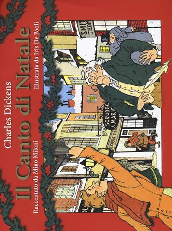 Il canto di Natale - Charles Dickens, Mino Milani - Libro Comicout 2015, Illustrati young | Libraccio.it