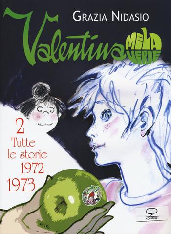 Valentina Mela Verde. Vol. 2: Tutte le storie (1972-1973) - Grazia Nidasio - Libro Comicout 2015 | Libraccio.it