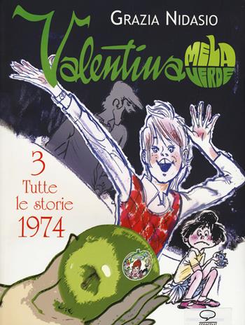 Valentina Mela Verde. Vol. 3: Tutte le storie 1974 - Grazia Nidasio - Libro Comicout 2015 | Libraccio.it