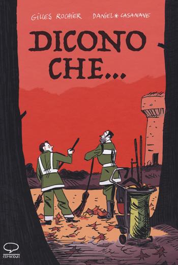 Dicono che... - Gilles Rochier, Daniel Casanave - Libro Comicout 2019, Graphic novel | Libraccio.it