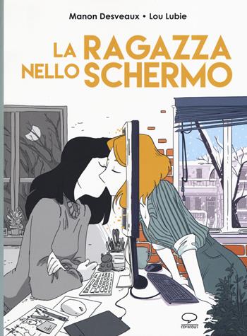 La ragazza nello schermo - Manon Desveaux, Lou Lubie - Libro Comicout 2019, Graphic novel | Libraccio.it