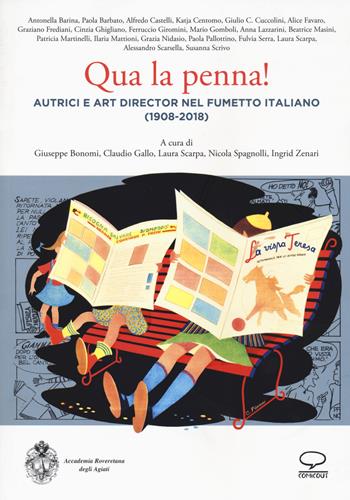 Qua la penna! Autrici e art director nel fumetto italiano (1908-2018)  - Libro Comicout 2020 | Libraccio.it