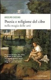 Poesia e religione del cibo. Nella magia delle arti