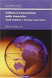 Culture e transcultura nelle Americhe. Studi dedicati a Daniela Ciani Forza