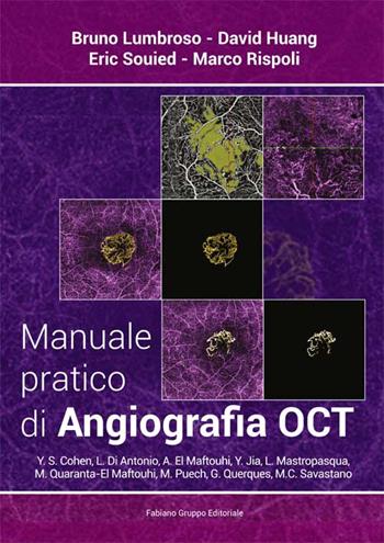 Manuale pratico di angiografia OCT  - Libro Fabiano 2015 | Libraccio.it