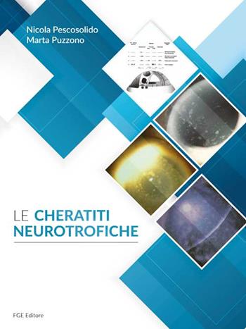 Le cheratiti neurotrofiche - Nicola Pescosolido, Marta Puzzono - Libro Fabiano 2017 | Libraccio.it
