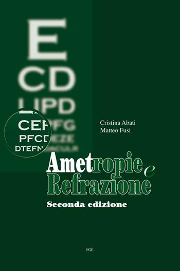 Ametropie e refrazione - Cristina Abati, Matteo Fusi - Libro Fabiano 2017 | Libraccio.it