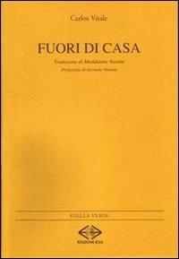 Fuori di casa. Testo spagnolo a fronte - Carlos Vitale - Libro Edizioni Eva 2012, Stella verde. Testi a fronte | Libraccio.it