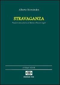 Stravaganza - Alberto Hernández - Libro Edizioni Eva 2012, Stella verde. Testi a fronte | Libraccio.it