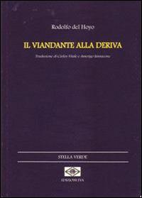 Il viandante alla deriva. Ediz. italiana e catalana - Rodolfo Del Hoyo - Libro Edizioni Eva 2014, Stella verde. Testi a fronte | Libraccio.it