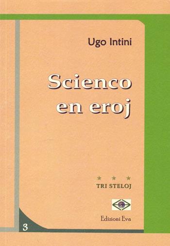 Scienco en eroj. Testo esperanto - Ugo Intini - Libro Edizioni Eva 2016, Tri steloj | Libraccio.it