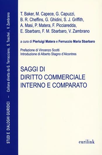 Saggi di diritto commerciale interno e comparato  - Libro Eurilink 2013, Studi e dialoghi giuridici | Libraccio.it