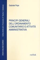 Principi generali dell'ordinamento comunitario e attività amministrativa