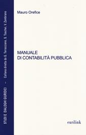 Manuale di contabilità pubblica. Aggiornato alla legge n. 68 del 2 maggio 2014 di conversione del D.L. 6 marzo 2014, n. 16 (Decreto salva Roma-ter)