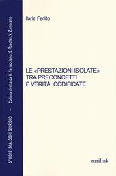 Le «prestazioni isolate» tra preconcetti e verità codificate