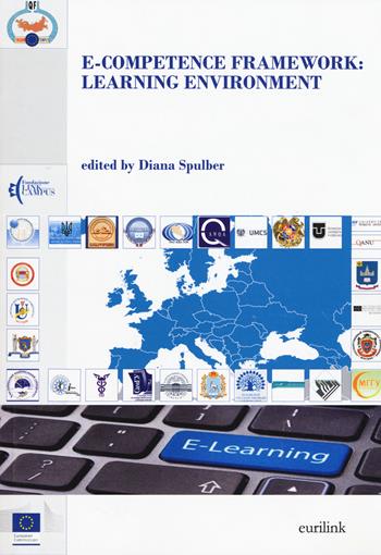 E-competence framework: learning environment  - Libro Eurilink 2017, Istitutions | Libraccio.it