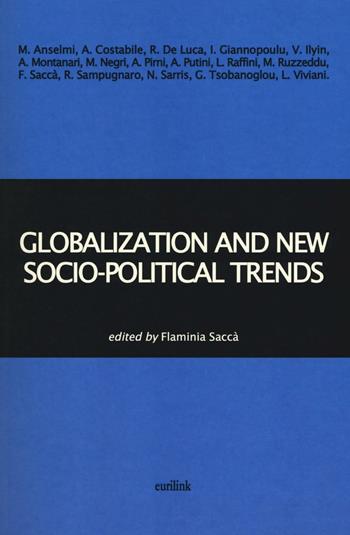 Globalization and new socio-political trends  - Libro Eurilink 2016, La critica | Libraccio.it