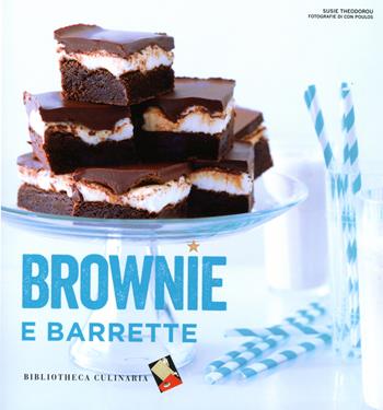 Brownie e barrette - Susie Theodorou - Libro Bibliotheca Culinaria 2014 | Libraccio.it